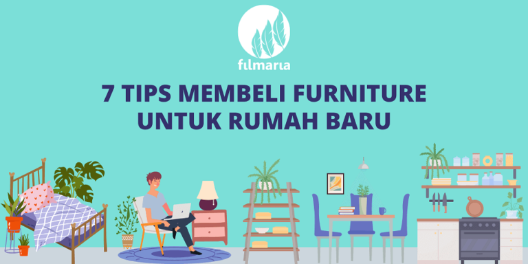 Mau Beli Furniture Untuk Rumah Baru? Simak Dulu Tips Ini - Filmaria