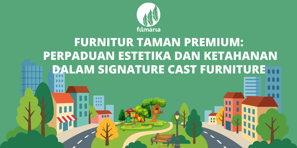Furnitur Taman Premium: Perpaduan Estetika & Ketahanan dalam Signature Cast Furniture